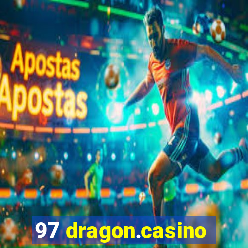 97 dragon.casino